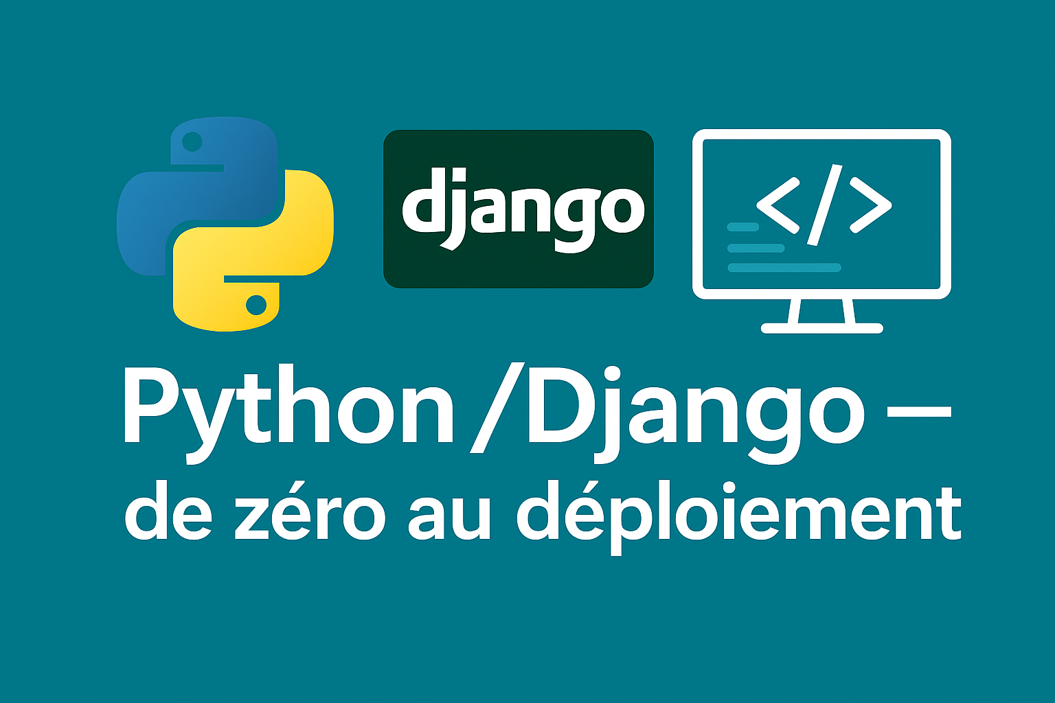 Python/Django : apprenez à coder, livrez en production.